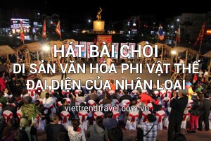 hat-bai-choi-tro-thanh-di-san-van-hoa-phi-vat-the-dai-dien-cua-nhan-loai