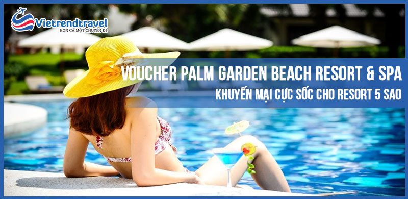 voucher_palm_garden_beach_resort_spa_vietrend