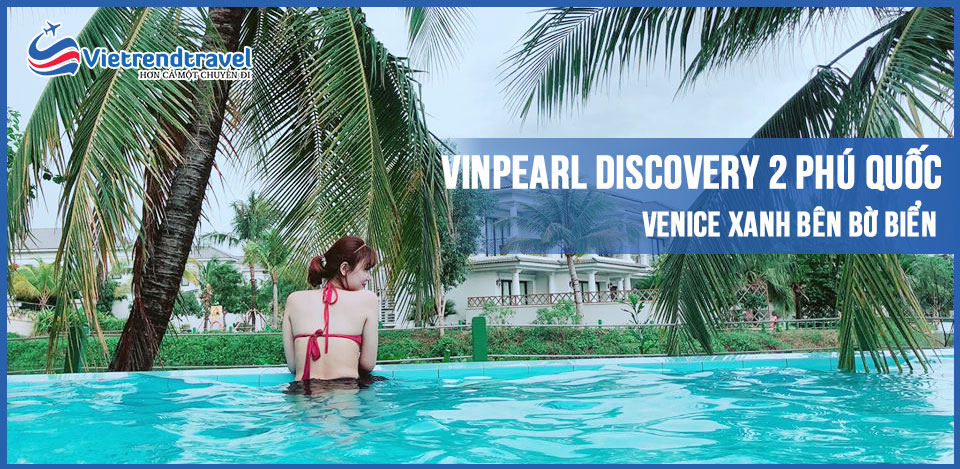 vinpearl-discovery-2-phu-quoc-vietrend-travel