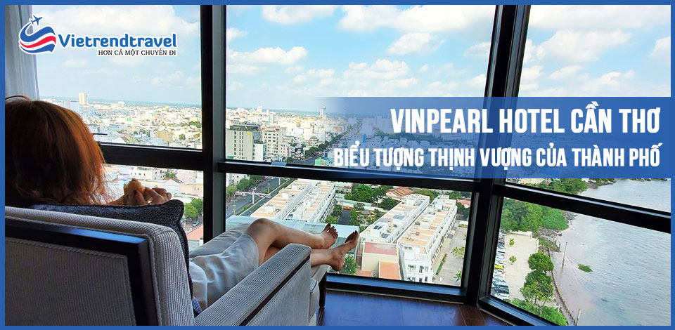 vinpearl-hotel-can-tho-vietrend