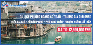 du-lich-truong-gia-gioi-phuong-hoang-co-tran-6n5d-vietrend-travel-2023